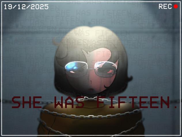SHE WAS FIFTEEN.