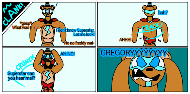 What if Freddy forgot about Gregory.
