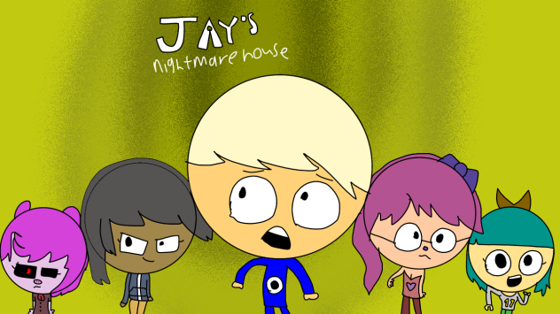 Jay’s Nightmare House