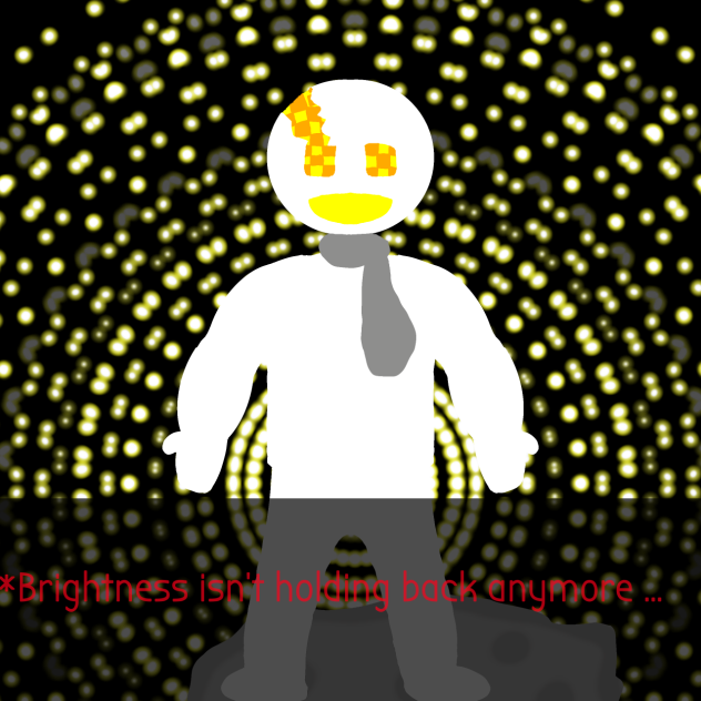 Brightness (Last breath edition)