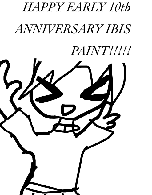 HAPPY EARLY ANNIVERSARY IBIS PAINT!!!!