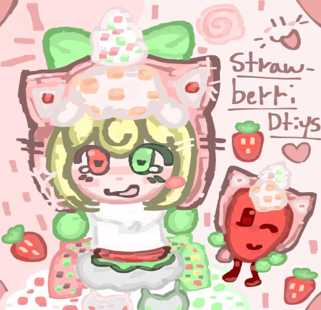 Strawberry🍓dtiys yayayayaye!