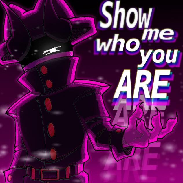 Show me who you are~ (117)