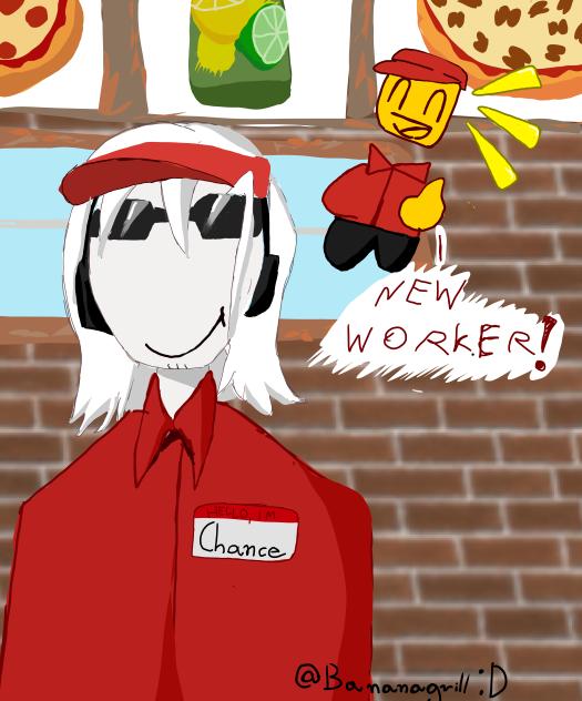 Chance working at pizza place