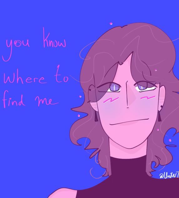 You Know Where To Find Me..