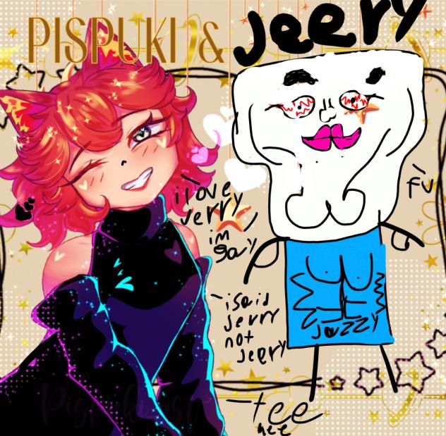 Pispuki and jerry