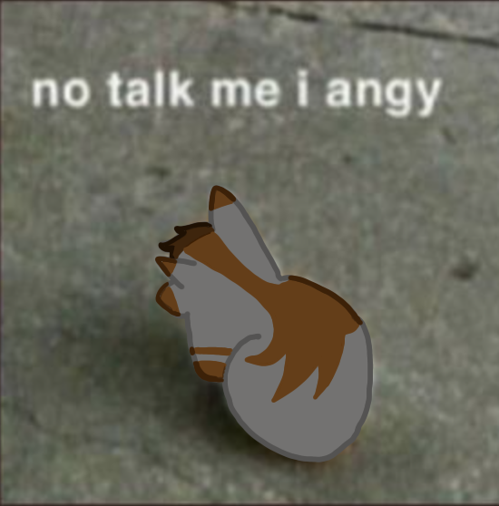 No talk her she angy