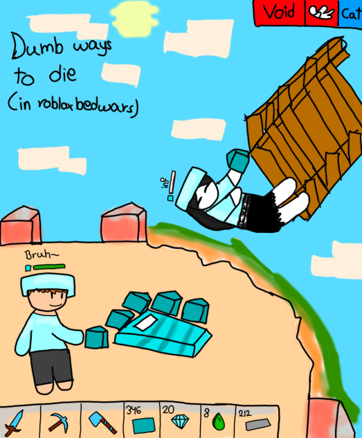 Dumb ways to die in bedwars