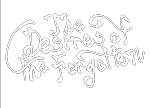 The Desires of the Forgotten (lettering)