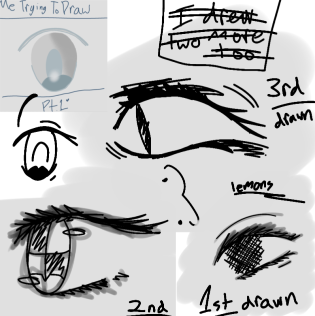 Me trying to draw Pt. 2 . . . I guess...