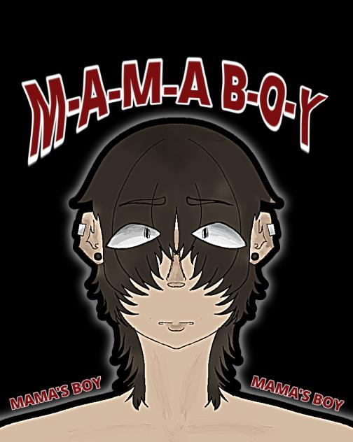 M A M A ' S  B O Y
