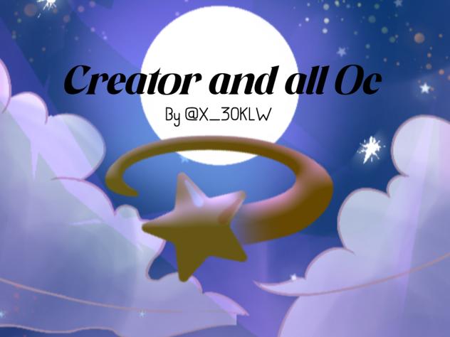 Creator and all Oc