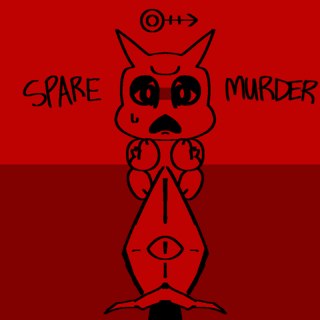 SPARE or MURDER