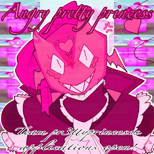 Angry pr3tty princess