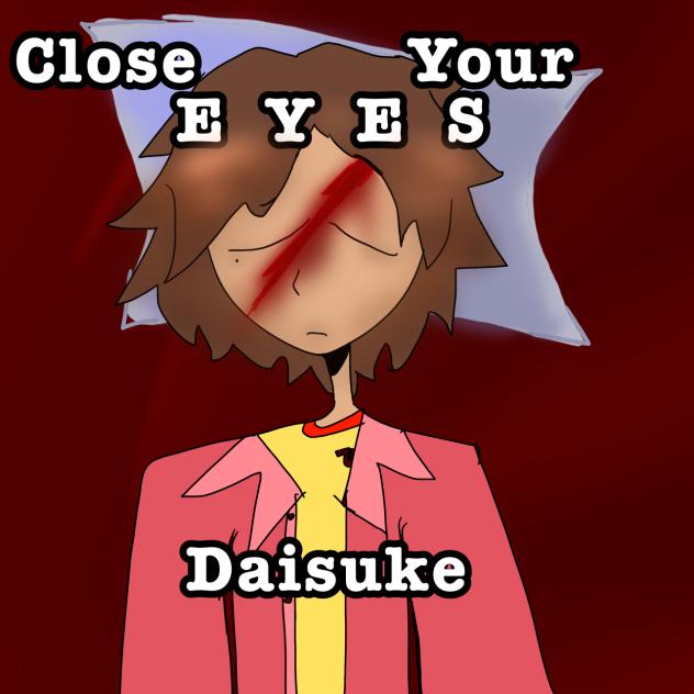 Close your eyes daisuke🪓