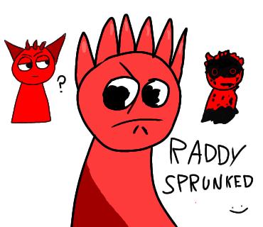 raddy sprunked