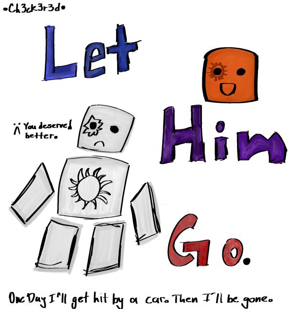 Let him go.