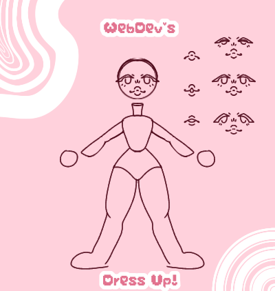 WebDev's Dress up! ♡