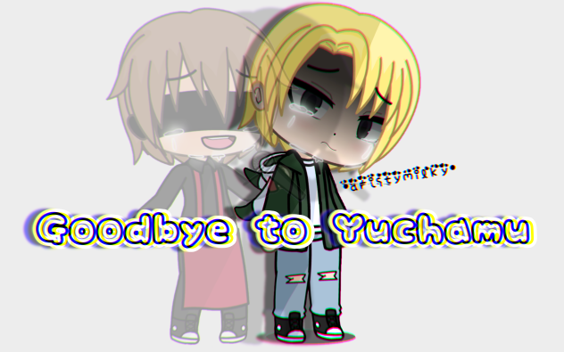 •𝘎𝘰𝘰𝘥𝘣𝘺𝘦 𝘵𝘰 𝘠𝘶𝘤𝘩𝘢𝘮𝘶•