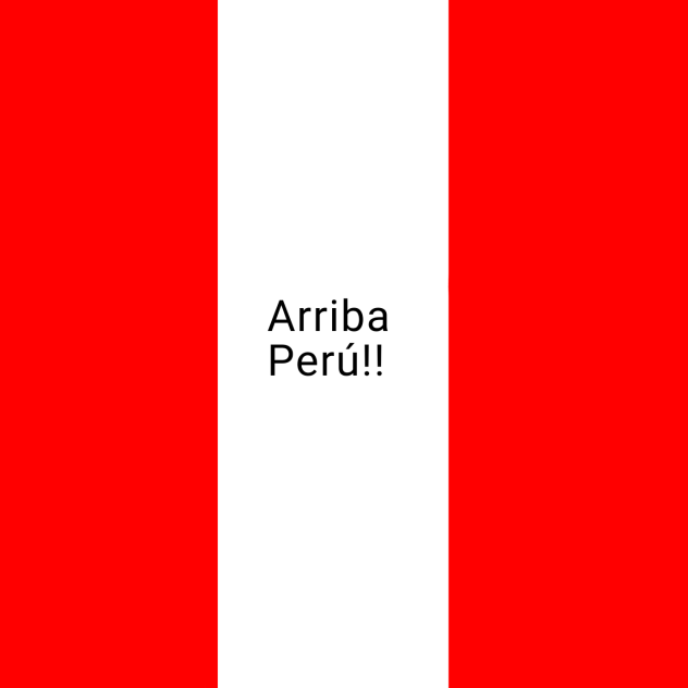 Arriba Perú!!