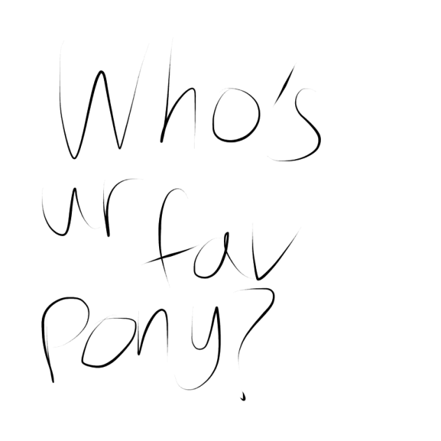 who's your fav pony