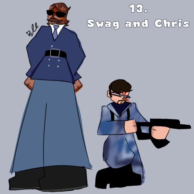 13. Swag and Chris