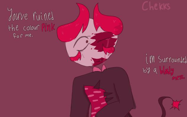 YOU'VE RUINED THE COLOR PINK FOR ME