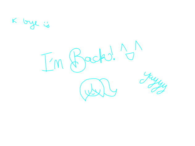 IM BACK! ^3^ - ibisPaint