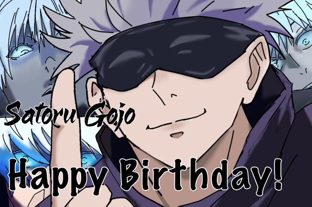 Happy birthday Gojo!