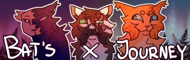 Banner for Bat's x Journey! ^^