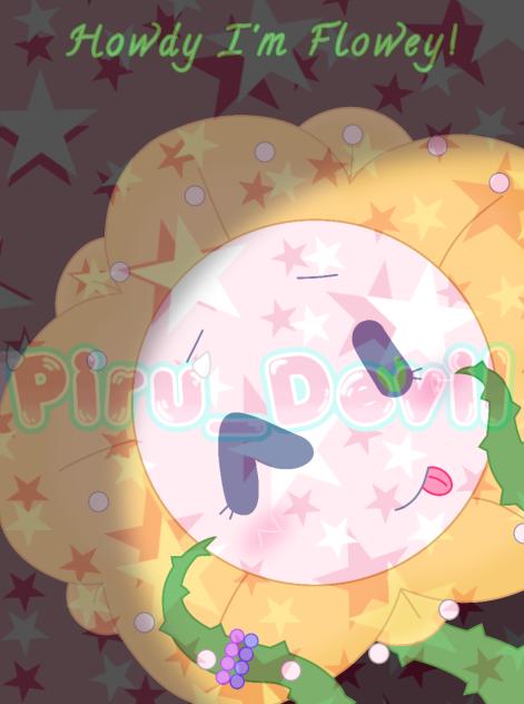 ''Howdy I'm Flowey!''