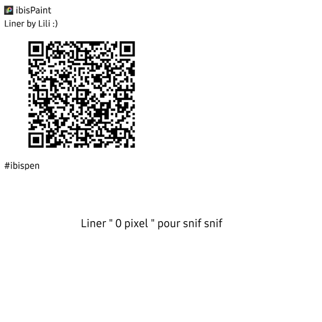 Liner 0 pixel pour snif snif