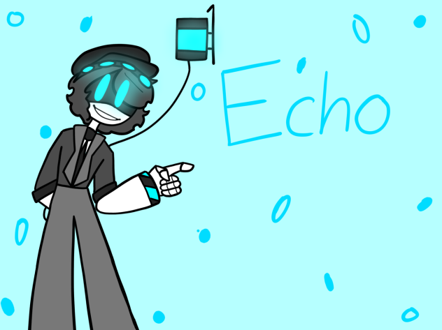 Echo my friends Md oc