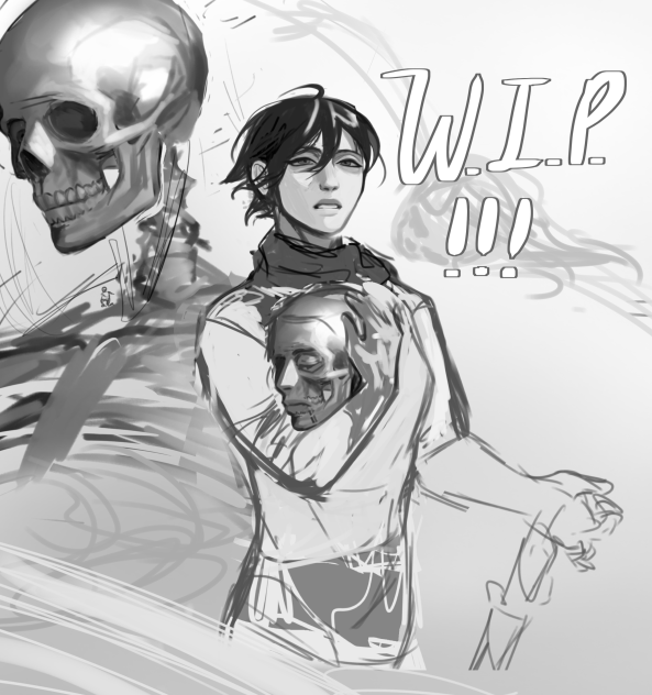 W.I.P.