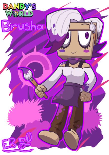 Dandys Worlds Up-coming New toon, Brusha