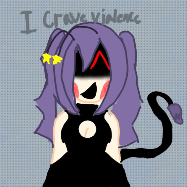 I will crave violence ඩා☻
