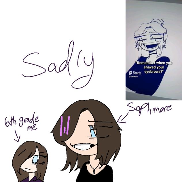 Remember when you shaved your eyebrows 😏