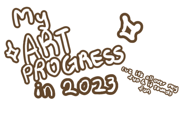 2023 ART PROGRESSSSS