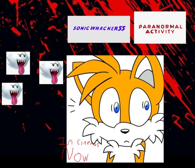 SonicWhacker55 Paranormal Activity