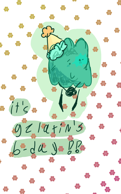 It’s gelatins b-day!!
