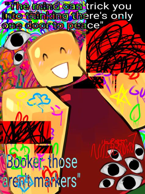 Booker!(TW EYESTRAIN AND IDK)