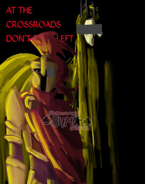 AT THE CROSSROADS DON'T TURN LEFT
