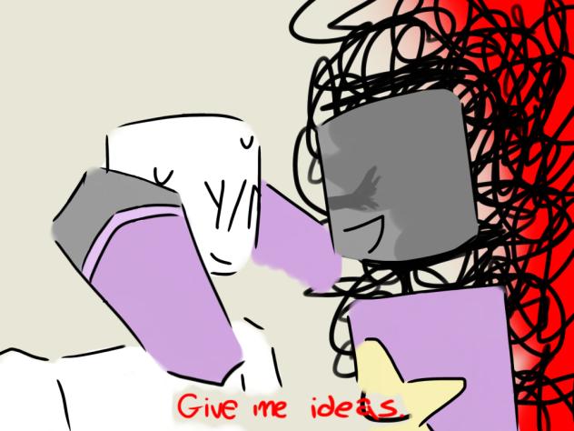 G I V E  M E  Y O U R  I D E A S
