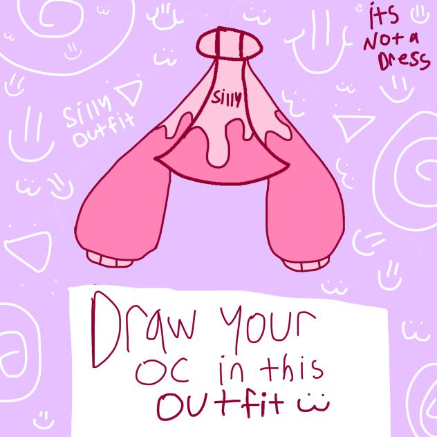 Draw your oc in this outfit (idk)