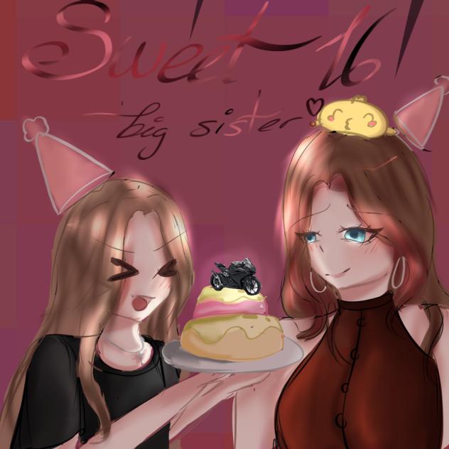 HAPPY BDDDD BIG SISTERRRRRRRR