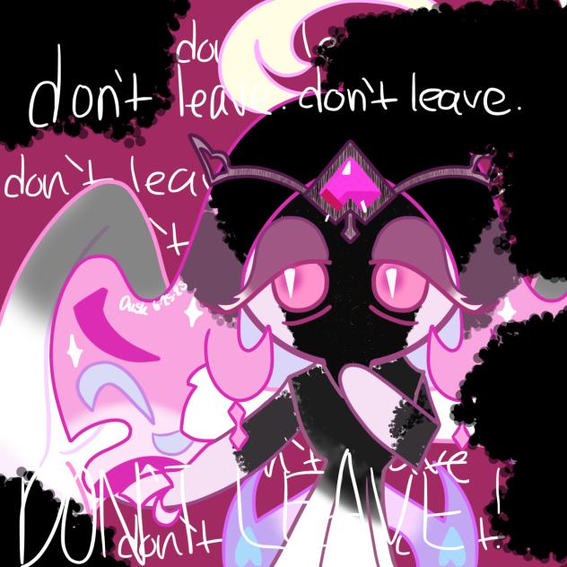 don't leave don't leave don't leave dont