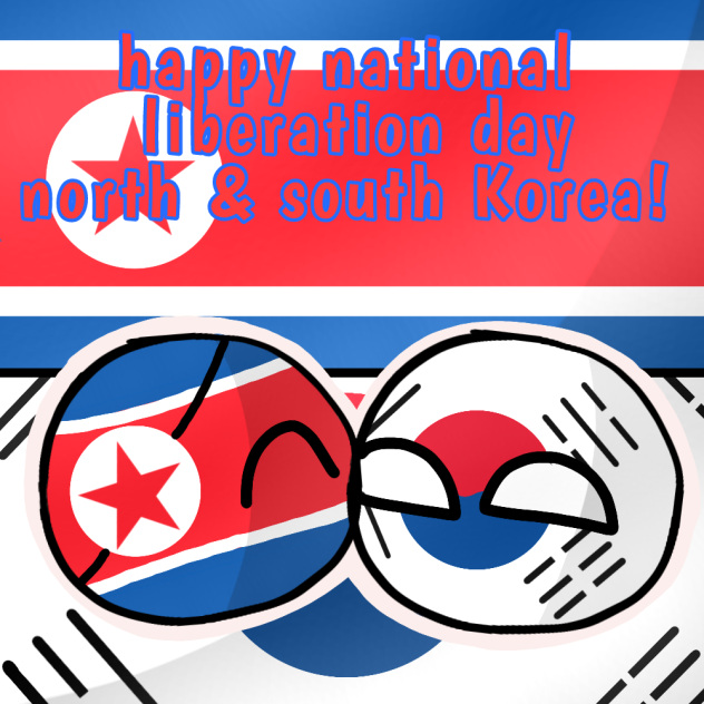 happy independence day Korea!