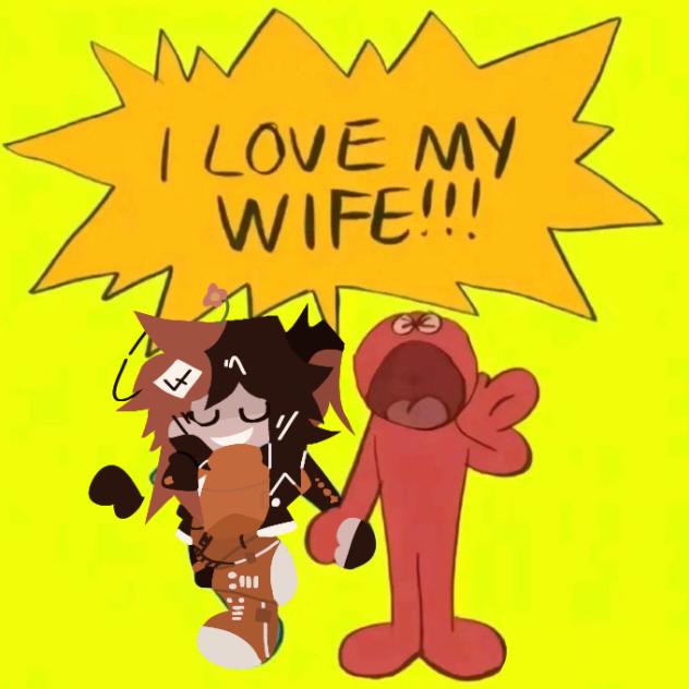 I LOVE MY WIFE!!! (fake collab)