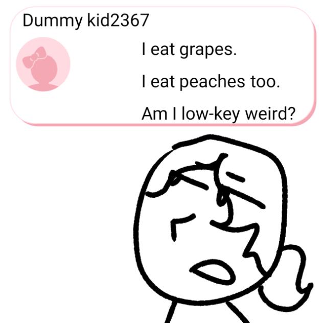 I eat grapes and peaches too