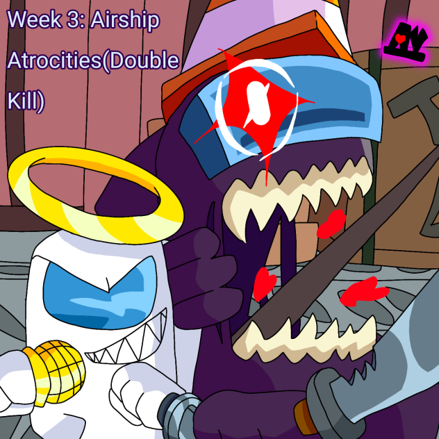 Week 3 Airship Atrocities (Double Kill)